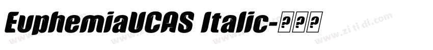 EuphemiaUCAS Italic字体转换